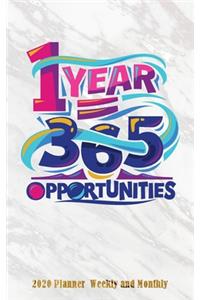 2020 Planner Weekly and Monthly 1 Year = 365 Opportunities