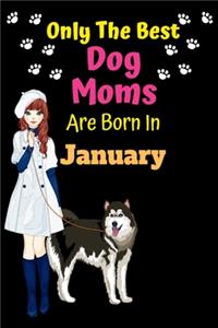 Only The Best Dog Moms Are Born In January