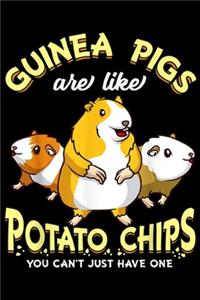 Guinea Pigs Are Like Potato Chips you can't just have one