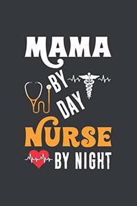 Mama By Day Nurse By Night