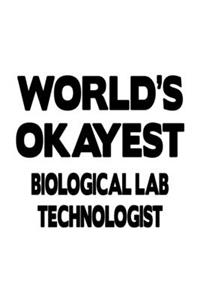 World's Okayest Biological Lab Technologist