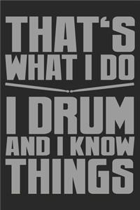 That's What I Do: Drummer Notebook Blank Dot Grid Musician Journal dotted with dots 6x9 120 Pages Checklist Record Book Drumming Music Lovers Take Notes Drums Love Pl