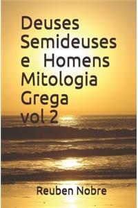 Deuses Semideuses e Homens Mitologia Grega