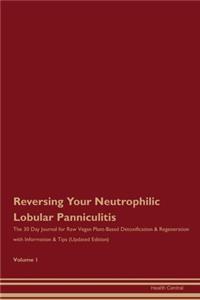 Reversing Your Neutrophilic Lobular Panniculitis