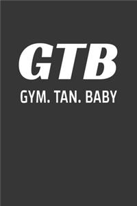GTB Gym Tan Baby Notebook