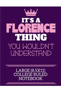 It's A Florence Thing You Wouldn't Understand Large (8.5x11) College Ruled Notebook