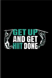 Get Up And Get Hiit Done