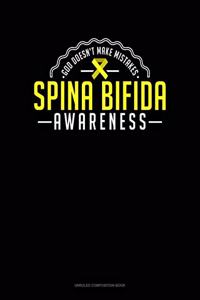 God Doesn't Make Mistakes - Spina Bifida Awareness