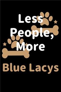 Less People, More Blue Lacys