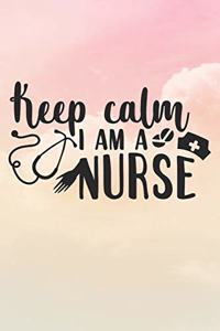 Keep Calm I'm A Nurse