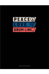 Peace Love Drum Line