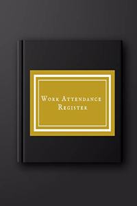 Work Attendance Register