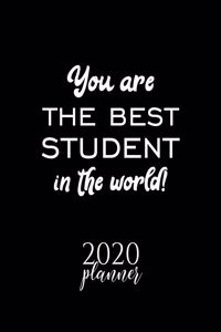 You Are The Best Student In The World! 2020 Planner