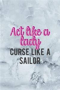 Act Like A Lady Curse Like A Sailor