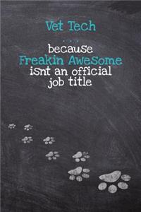 Vet Tech . . . Because Freakin' Awesome Isn't an Official Job Title