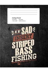 If Sad Insert Striped Bass Fishing