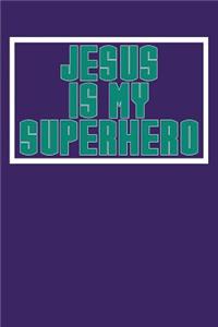 Jesus is My Superhero