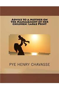 Advice to a Mother on the Management of her Children