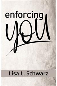 Enforcing YOU