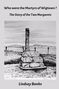 Who were the Martyrs of Wigtown?