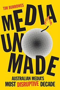 Media Unmade