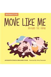 Move Like Me - Around the Farm