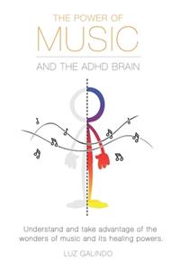 The Power of Music and the ADHD Brain