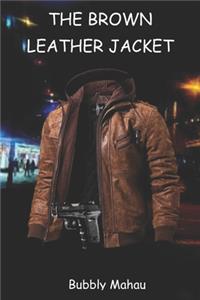 The Brown Leather Jacket