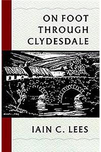 On Foot Through Clydesdale