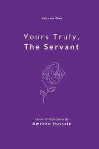 Yours Truly, the Servant (Volume One)