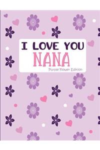 I Love You Nana Purple Flower Edition
