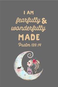 I Am Fearfully and Wonderfully Made Psalm 139