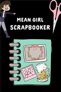 Mean Girl Scrapbooker