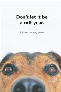 Don't Let It Be a Ruff Year