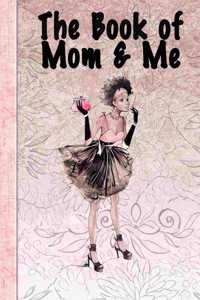 The Book of Mom and Me