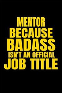 Mentor Because Badass Isn't an Official Job Title