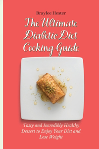 The Ultimate Diabetic Diet Cooking Guide