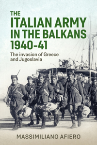 Italian Army in the Balkans 1940-41