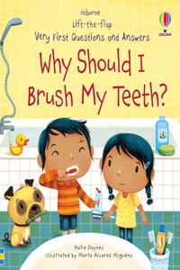 Very First Questions and Answers Why Should I Brush My Teeth?