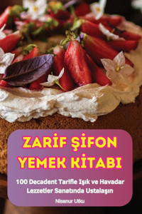 Zarİf Şİfon Yemek Kİtabi