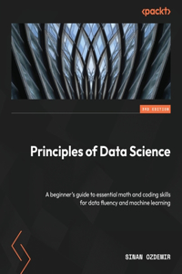 Principles of Data Science - Third Edition