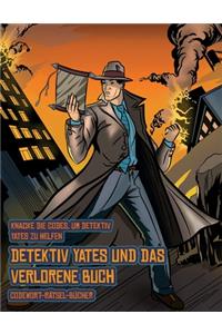 Codewort-Rätsel-Bücher (Detektiv Yates und das verlorene Buch)