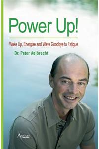 Power Up! Energise and Wave Goodbye to Fatigue