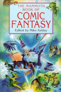 The Mammoth Book of Comic Fantasy (Mammoth Books)