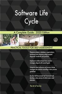 Software Life Cycle A Complete Guide - 2020 Edition