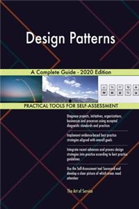 Design Patterns A Complete Guide - 2020 Edition