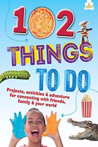 102 Things To Do