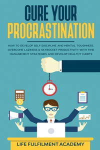 Cure Your Procrastination