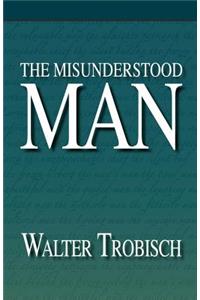 Misunderstood Man