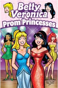 Betty and Veronica: Prom Princesses